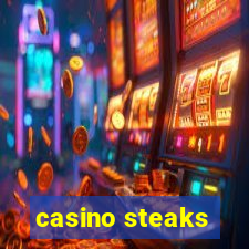 casino steaks